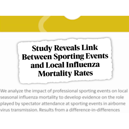 A headline styled as a torn newspaper clipping reads, 'Study Reveals Link Between Sporting Events and Local Influenza Mortality Rates.' Below the headline, a blurred excerpt discusses the study's analysis of how professional sporting events impact local seasonal influenza mortality, particularly in relation to spectator attendance and airborne virus transmission. The background includes a yellow design element at the top.